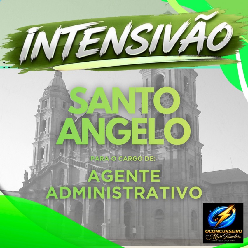 CURSO INTENSIVO - SANTO �NGELO - AGENTE ADMINISTRATIVO