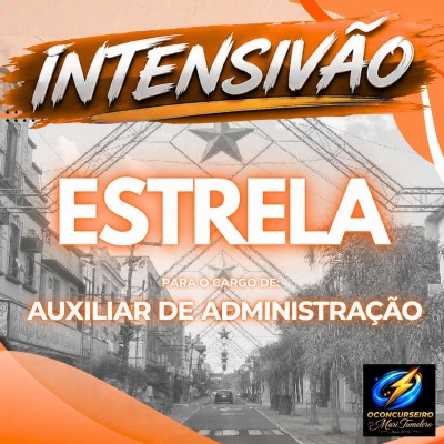 CURSO INTENSIVO - ESTRELA - AUXILIAR DE ADMINISTRA��O