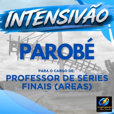 CURSO INTENSIVO - PAROB� - PROFESSOR DE S�RIES FINAIS (�REAS)